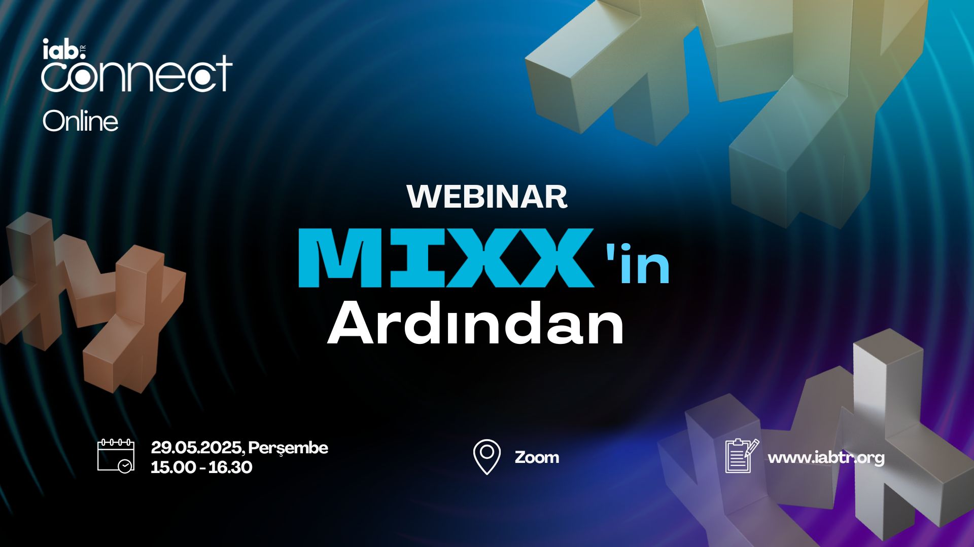 IAB TR | IAB Connect Online: MIXX'in Ardından