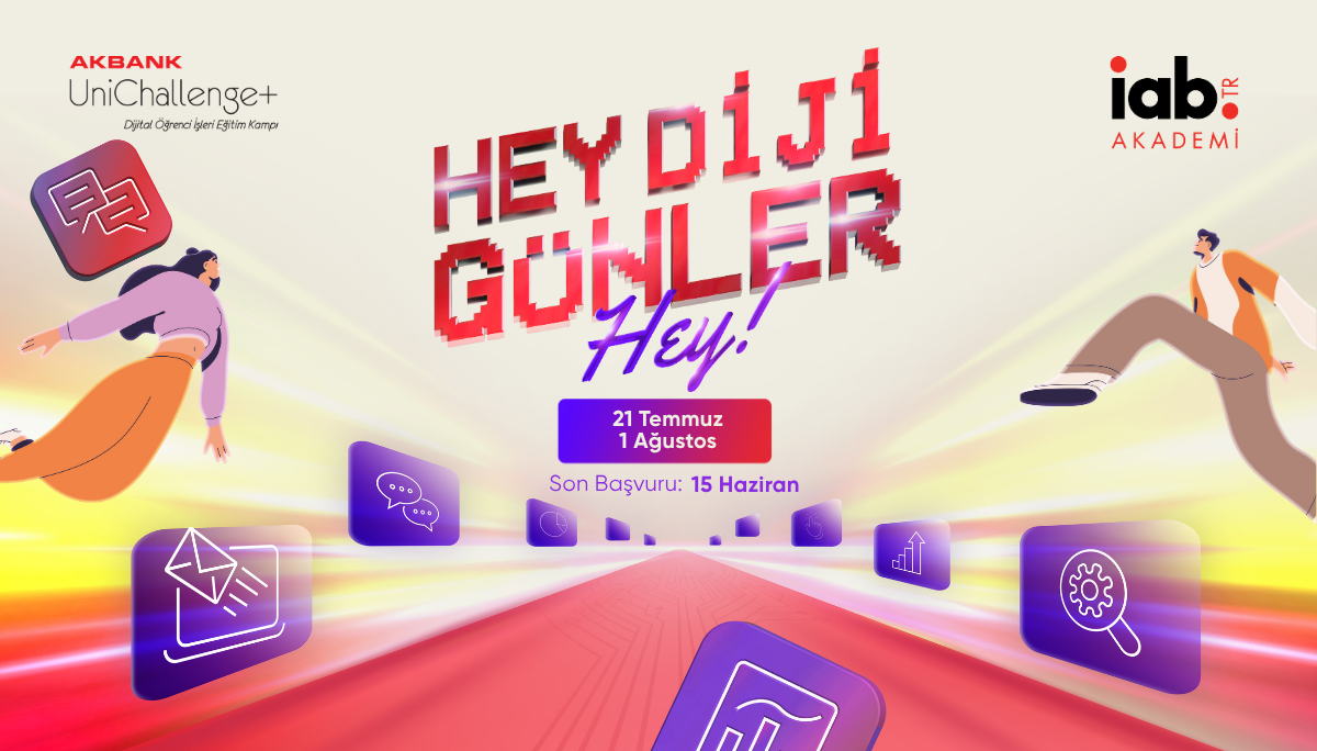 IAB TR | Akbank UniChallenge+ Dijital Öğrenci İşleri Eğitim Kampı