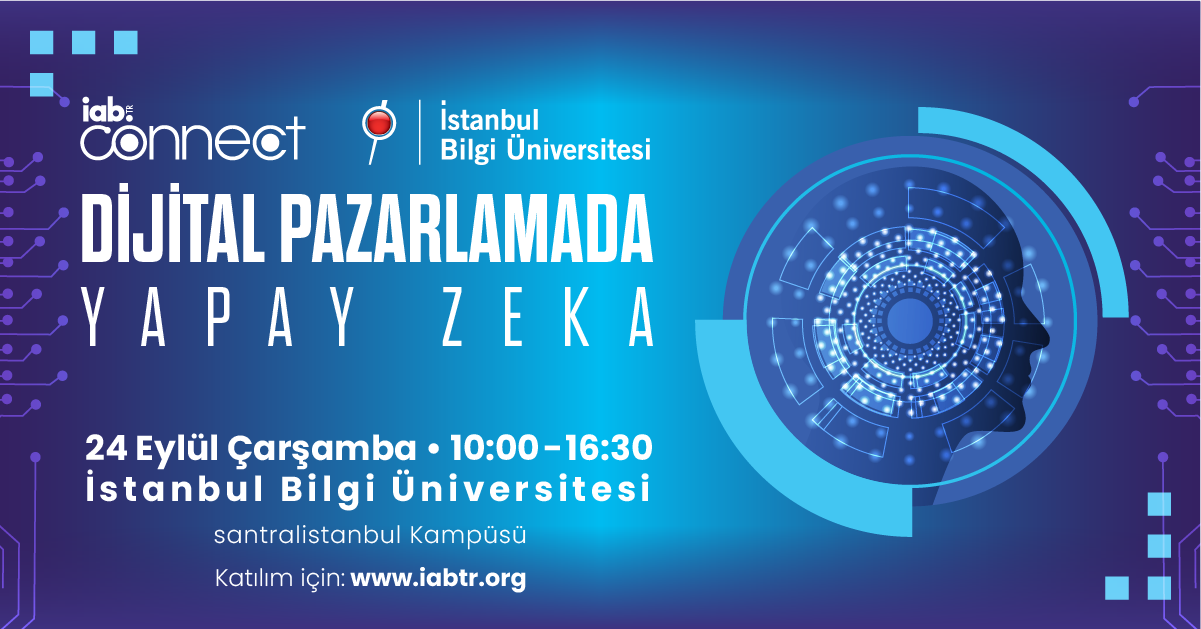 IAB TR | IAB Connect: Dijital Pazarlamada Yapay Zeka